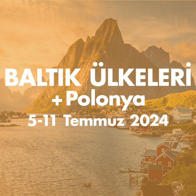 BALTIK ULKELERI ve POLONYA 5-12 Temmuz 2024